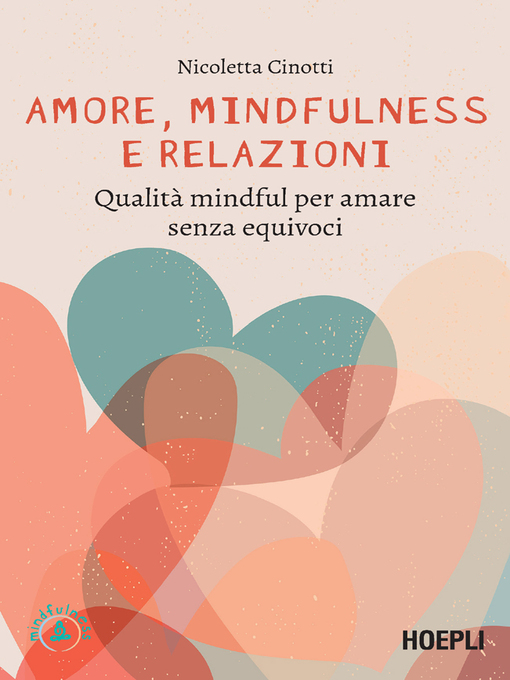 Title details for Amore, mindfulness e relazioni by Nicoletta Cinotti - Wait list